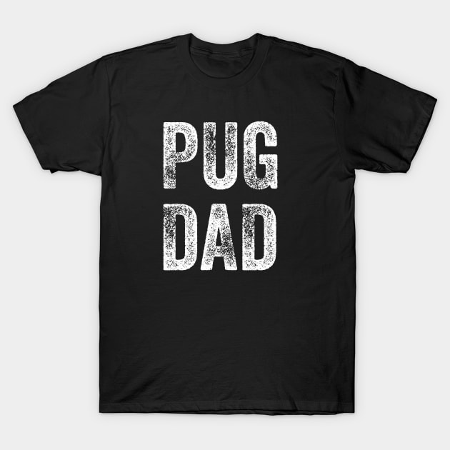 Funny Pug Dad Gifts for dad T-Shirt by fadi1994